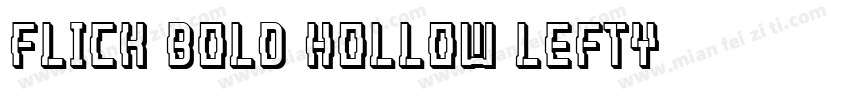 Flick Bold Hollow Lefty字体转换